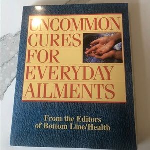 Uncommon Cures for Everyday Ailments used